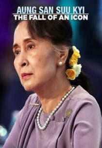 Aung San Suu Kyi: The Fall of an Icon