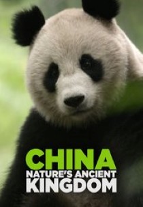 China: Nature's Ancient Kingdom