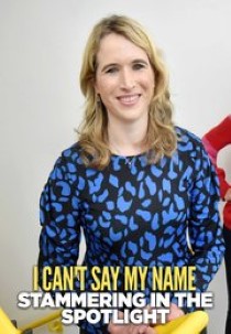 I Can't Say My Name: Stammering in the Spotlight