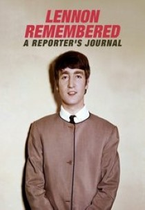 Lennon Remembered: A Reporter's Journal