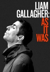 Liam Gallagher: As It Was