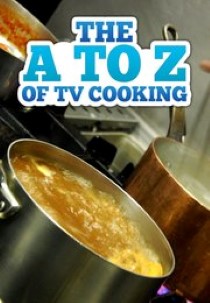 The A to Z of TV Cooking