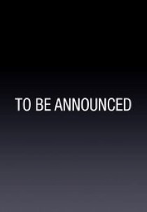 To Be Announced