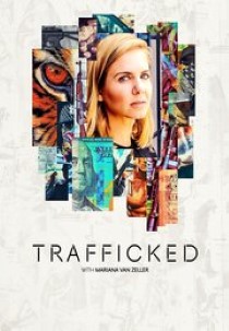 Trafficked With Mariana van Zeller